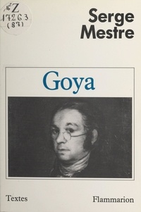 Serge Mestre et Michel Nuridsany - Goya - Théâtre.