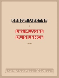 Serge Mestre - Les plages du silence.