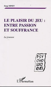Le plaisir du jeu : entre passion et souffrance. La joueuse