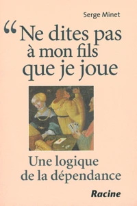 Ne dites pas à mon fils que je joue