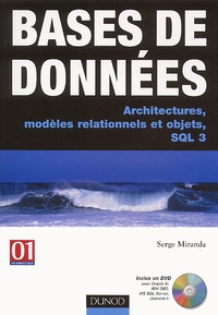 Serge Miranda - Bases De Donnees. Architecture, Modeles Relationnels Et Objets, Sql 3, Avec Cd-Rom.