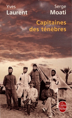 Serge Moati et Yves Laurent - Capitaine des Ténèbres.