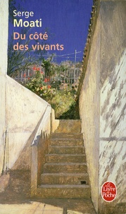 Serge Moati - Du côté des vivants.