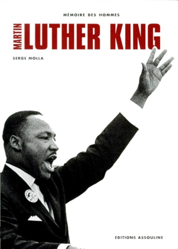 Serge Molla - Martin Luther King. Extraits Des Principaux Discours.
