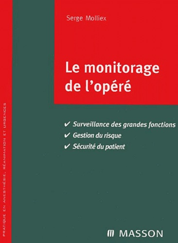 Serge Molliex - Le monitorage de l'opéré.