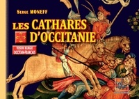 Serge Moneff - Les cathares d'Occitanie.