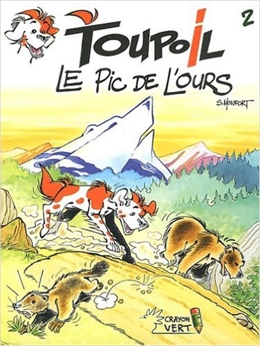 Serge Monfort - Toupoil Tome 2 : Le Pic de l'Ours.