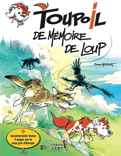 Serge Monfort - Toupoil Tome 4 : De mémoire de loup.