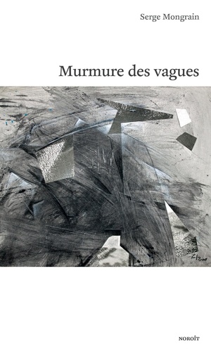 Serge Mongrain - Murmure des vagues.