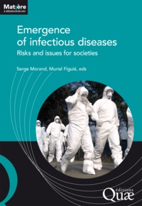Serge Morand et Muriel Figuié - Emergence of infectious diseases - Risks and issues for societies.