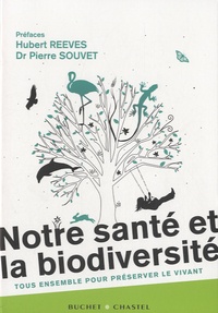 Serge Morand et Gilles Pipien - Notre santé et la biodiversité - Tous ensemble pour préserver le vivant.