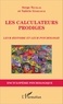 Serge Nicolas et Valérie Gyselinck - Les calculateurs prodiges - Leur histoire et leur psychologie.