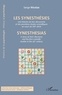 Serge Nicolas - Les synesthésies - Une histoire de leur découverte et des premières études scientifiques au cours du XIXe siècle.