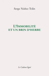 L'Immobilité et brin d'herbe