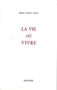 La vie où vivre