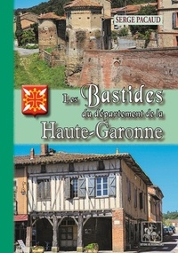 Téléchargement gratuit de livres Ipad Bastides du département de Haute-Garonne par Serge Pacaud (Litterature Francaise) 9782824008165 ePub