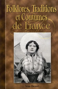 Folklores, Traditions et Coutumes de France