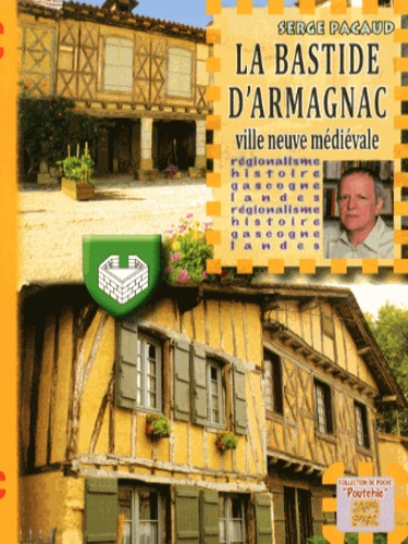 Serge Pacaud - La bastide d'Armagnac - Ville neuve médiévale.