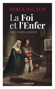 Serge Pacaud - La Foi et l'Enfer - Non nobis Domine.