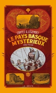 Serge Pacaud - LE PAYS BASQUE MYSTÉRIEUX.