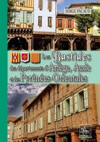 Les bastides des départements d'Ariège, Aude et des Pyrénées-Orientales