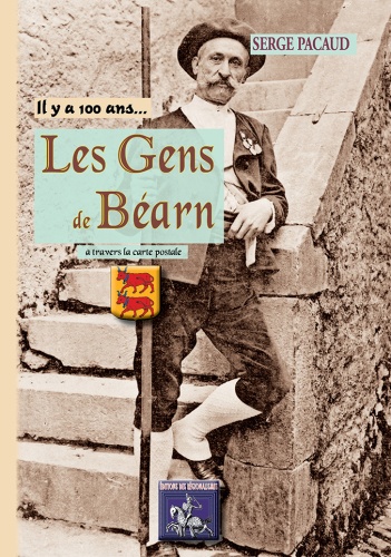 Serge Pacaud - Les Gens du Béarn à travers la carte postale.