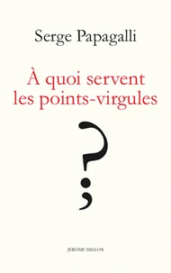 A quoi servent les points-virgules ?