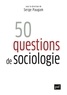 Serge Paugam - 50 questions de sociologie.
