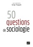 Serge Paugam - 50 questions de sociologie.