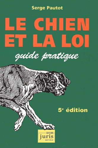 Serge Pautot - Le Chien Et La Loi. 5eme Edition.