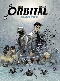 Serge Pellé et Sylvain Runberg - Orbital - L'intégrale - Tome 2 - Deuxième époque.