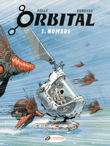Serge Pellé et Sylvain Runberg - Orbital Tome 3 : Nomads.
