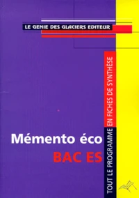 Memento Eco-Socio Pour Bac Es. Tout Le Programme En Fiches De Synthese