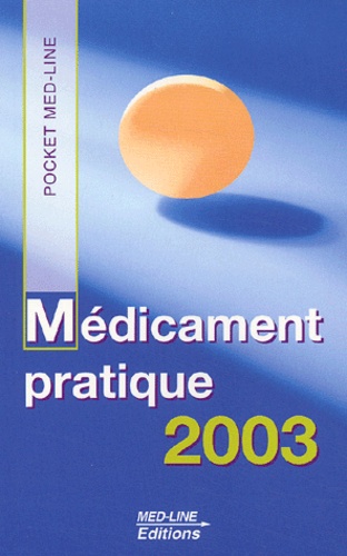 Serge Perrot et  Collectif - Medicament Pratique 2003.