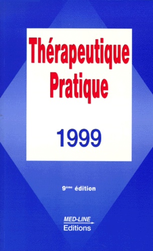 Serge Perrot - THERAPEUTIQUE PRATIQUE 1999.