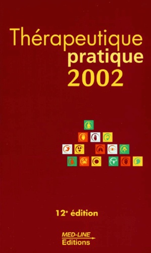Serge Perrot - Thérapeutique pratique 2002. - 12ème édition.