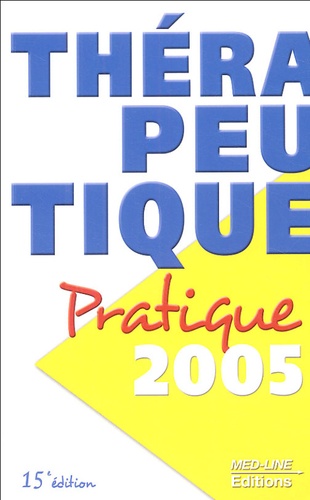 Serge Perrot et  Collectif - Thérapeutique pratique 2005.