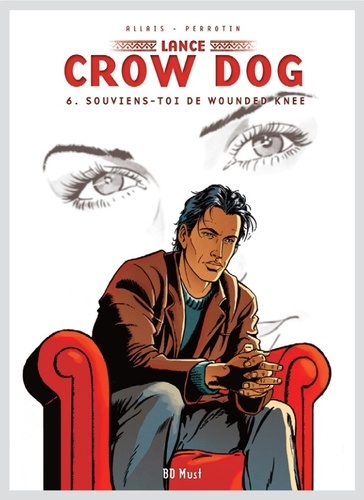 Serge Perrotin et Gaël Séjourné - Lance Crow Dog Tome 6 : .