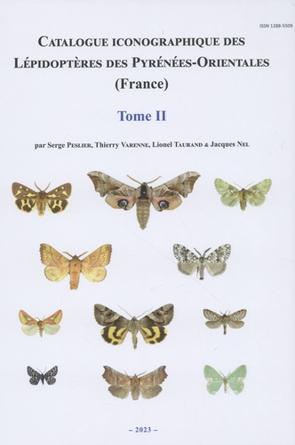 Serge Peslier et Thierry Varenne - Catalogue iconographique des lépidoptères des Pyrénées-Orientales (France) - Tome 2.