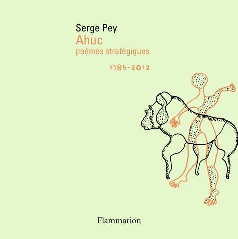Serge Pey - Ahuc - Poèmes stratégiques, 1985-2012. 1 DVD