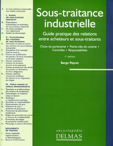 Serge Peyret - Sous Traitance Industrielle. Guide Pratique Des Relations Entre Acheteurs Et Sous-Traitants, 1ere Edition.