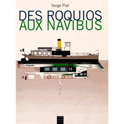 Serge Plat - Des Roquios aux Navibus - Le patrimoine comme inspiration de la création contemporaine.