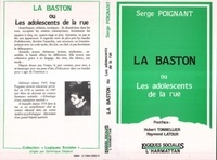 Serge Poignant - La Baston ou les adolescents de la rue.