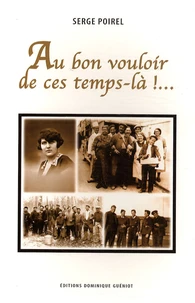 Au bon vouloir de ces temps-là !...