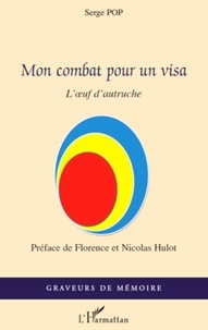 Serge Pop - Mon combat pour un visa - L'oeuf d'autruche.