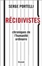 Serge Portelli - Récidivistes.