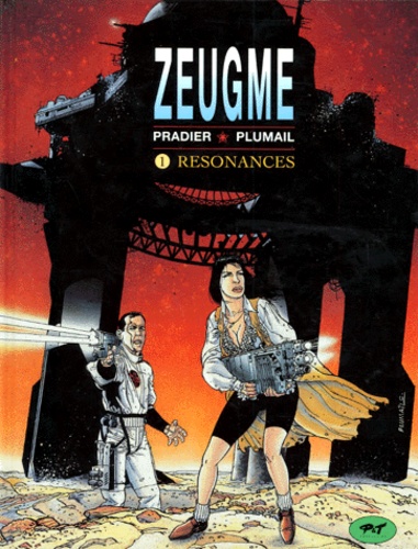 Serge Pradier et Claude Plumail - Zeugm Tome 1 : Résonances.
