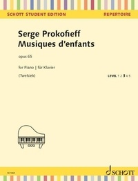 Serge Prokofieff - Schott Student Edition - Repertoire  : Musiques d'enfants - 65. piano..