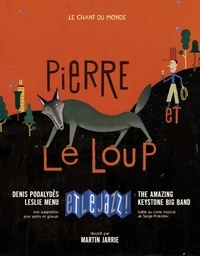 Serge Prokofiev et Martin Jarrie - Pierre et le loup et le jazz. 1 CD audio