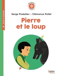 Serge Prokofiev et Clémence Pollet - Pierre et le loup - Cycle 2.